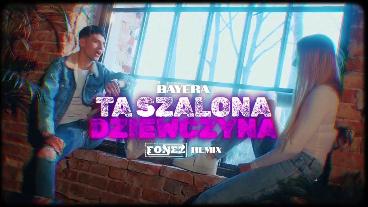 Niemen To Ty Jestes Ta Dziewczyna BAYERA - Ta szalona dziewczyna (FONEZ REMIX) - YouTube