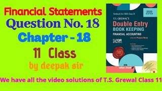 Question No 18 Financial Statements T S Grewal Class 11th T S Grewal Solution Chapter 21