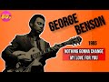 George Benson - Nothing&#39;s Gonna Change My Love For You | Românticas | Sucesso Anos 80| Top Sucesso