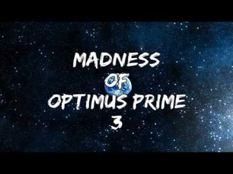 MADNESS OF OPTIMUS PRIME 3