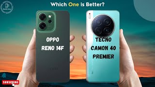 OPPO Reno 14F Vs Tecno Camon 40 Premier