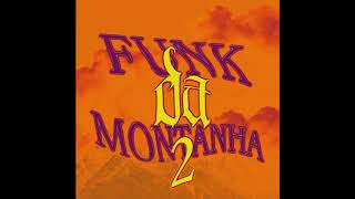 Funk Da Montanha 2 super Slowed