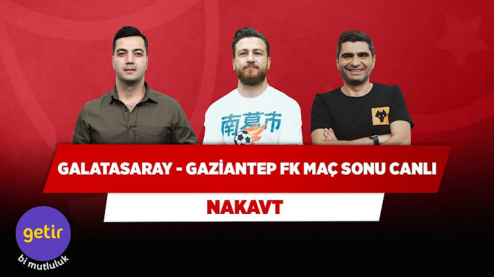 Galatasaray - Gaziantep FK Maç Sonu Canlı | Uğur Karakullukçu & Ilgaz Çınar & Yağız S. | Nakavt