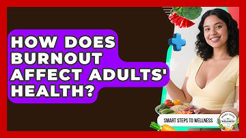 How Does Burnout Affect Adults
