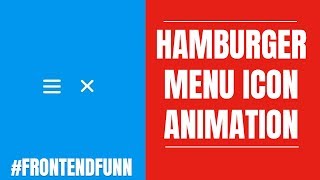 Hamburger Menu Icon Animation Tutorial - web development