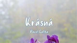 Pavel Callta - Krásná (text)