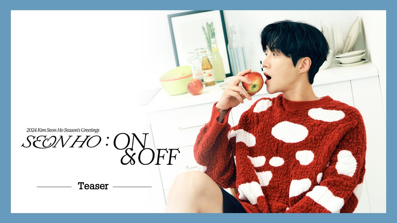 김선호] 'SEON HO : ON & OFF' Teaser 💙 - YouTube