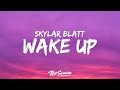 Skylar Blatt Chris Brown Wake Up Lyrics