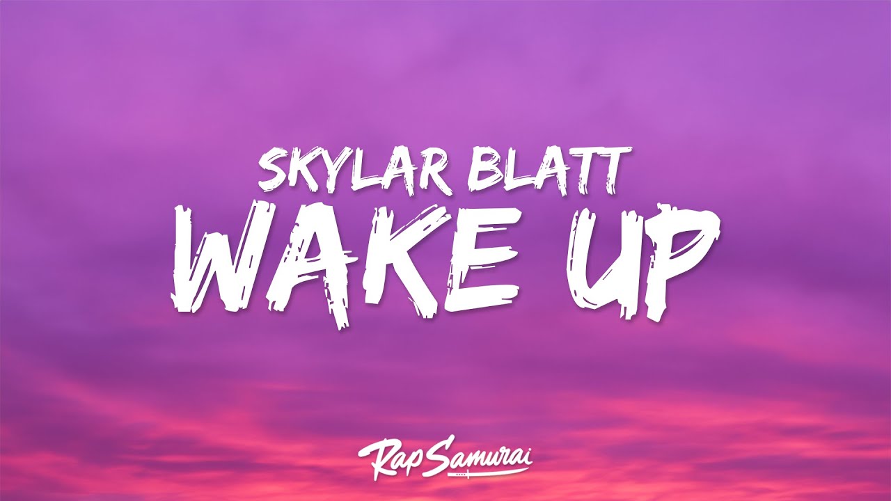 Skylar Blatt, Chris Brown - Wake Up (Lyrics)
