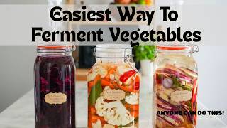 3 Ways To Ferment Vegetables At Home Beginner Guide To Fermentation