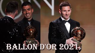 Lionel Messi receives Ballon d'Or from Luis Suarez  ||  Lionel Messi Wins Ballon d'Or 2021