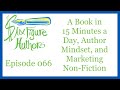 SFA 066 – A Book in 15 Minutes a Day, Author Mindset, and Marketing Non-Fiction