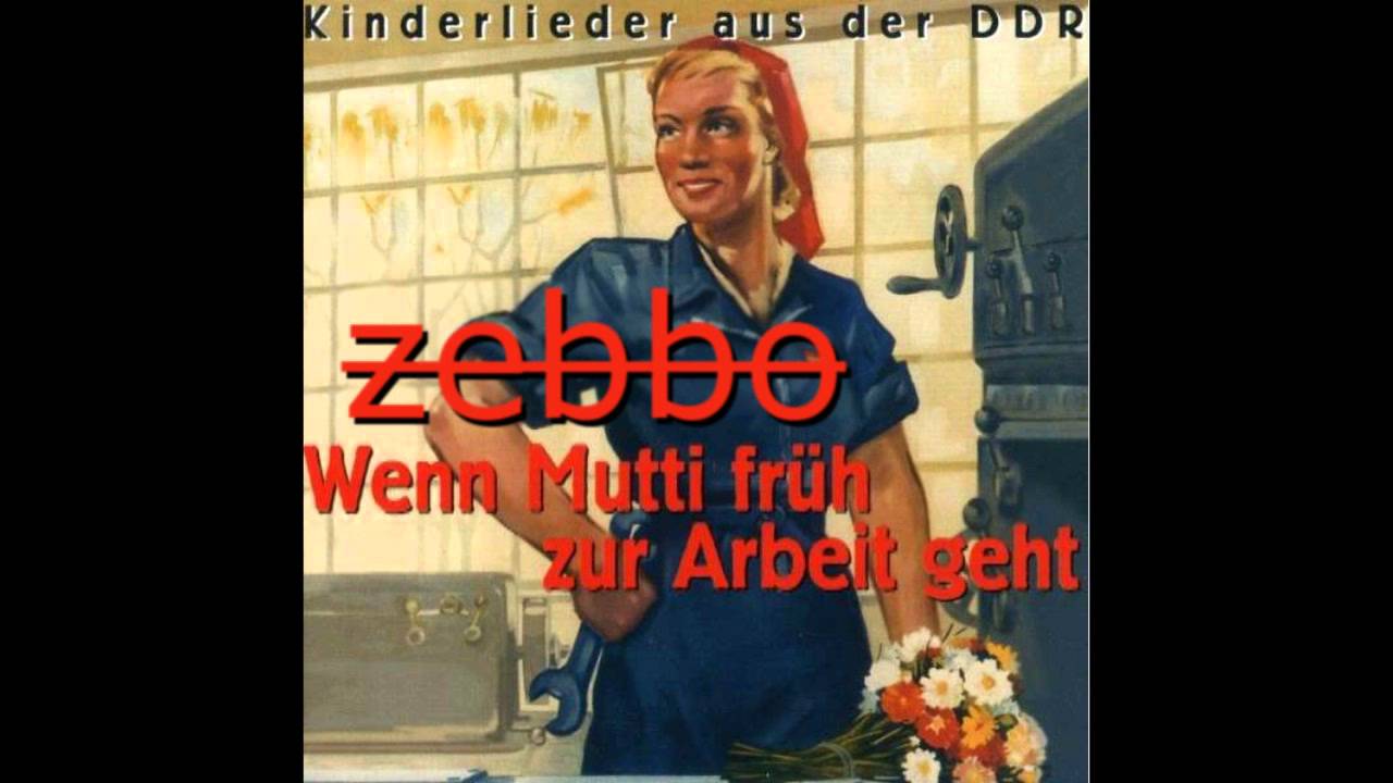 Ddr Kinderlieder Wenn Mutti Früh Arbeit Geht www.youtube.com