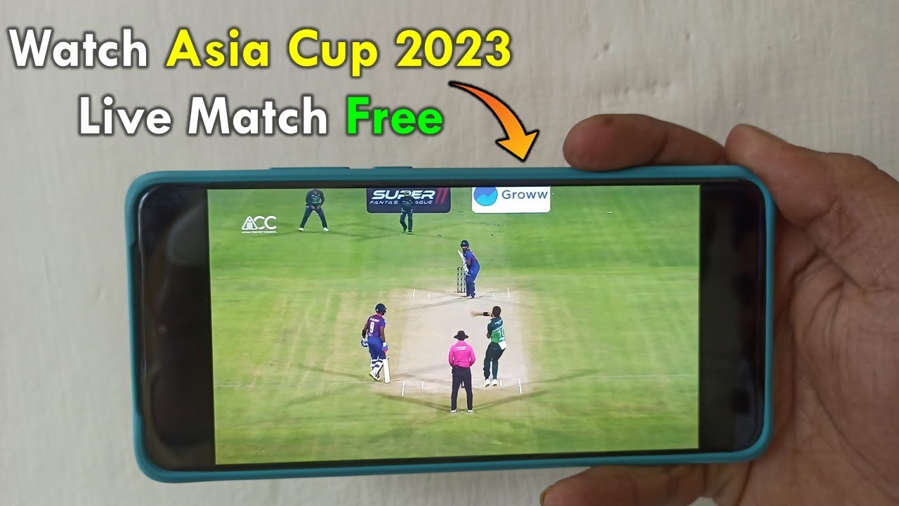 Watch Asia Cup 2023 Live Matches for Free in Android and iPhone