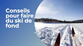 Conseils Pour Faire Du Ski De Fond