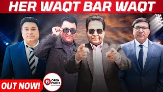 Open Point Har Waqt Bar Waqt Alternate Version Official Music Video