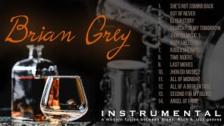 14 beautiful instrumental song of Brian Grey. #blues, #rock and #jazz #genres #loungebar #pianobar