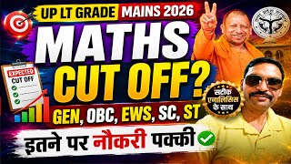 UP LT GRADE MAINS 2026 MATHS CUT OFF // LT MAINS MATHS CUT OFF 2026// LT MAINS MATH CUT OFF//