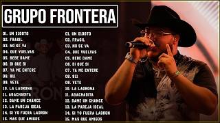 Grupo Frontera - Grandes Éxitos Mix 2026 | 20 Canciones - Un x100to, El Amor de Su Vida, No Se Va