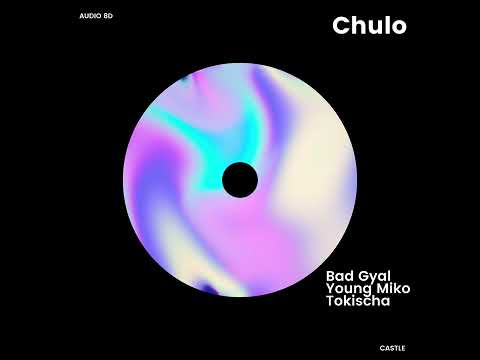 Bad Gyal, Young Miko, Tokischa - Chulo pt.2 (Estás en la discoteca/8D Audio)