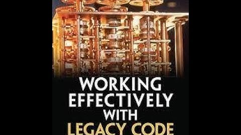 foreword ‐ Working Effectively with Legacy Code