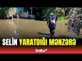 Zaqatalanın Tala kəndindən sel görüntüləri