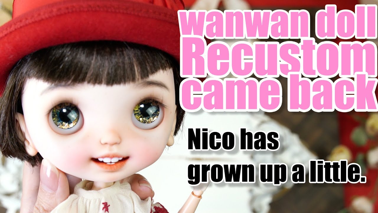 リカスタム】wanwandoll様のNicoちゃんが帰ってきた！さらに生き生きと