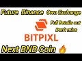 Bitpixl own Exchange with  Mining App  || Future BNB coin ? || Registration Full Guide ||