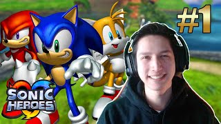 LETS GET THIS PARTY STARTED | Sonic Heroes Playthrough Part 1 - Team Sonic