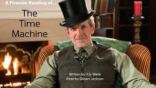 Chapter 11 - The Time Machine by H.G. Wells.   Read by Gildart Jackson.
