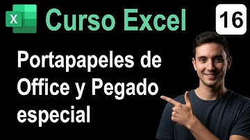 16. Curso Excel. Portapapeles de Office y Pegado especial.
