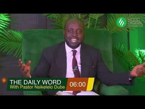 The Daily Word With Pastor Nsikelelo Dube || Harare City Centre SDA Church #HCCCDIGITAL