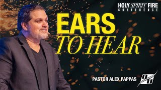Holy Spirit Fire Conference: 2nd Session |  Pastor Alex Pappas