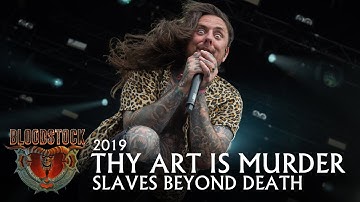 THY ART IS MURDER - Slaves Beyond Death - Bloodstock 2019
