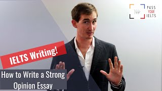 How to Write a Strong Opinion Essay