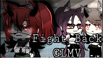 Fight Back ||GLMV|| (Gacha Life)