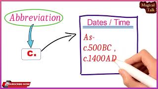 What does 'c.' mean in c.500BC, c.1600BC, c.1400BC, ...... etc. in these historical time/dates ? |
