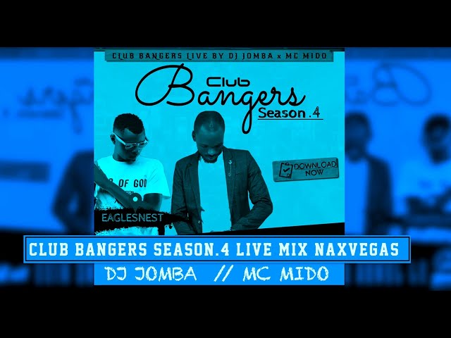 CLUB BANGERS SEASON4   DJ JOMBA MC MIDO (UNTAMED SUNDAYS NAXVEGAS) BEST MIX class=