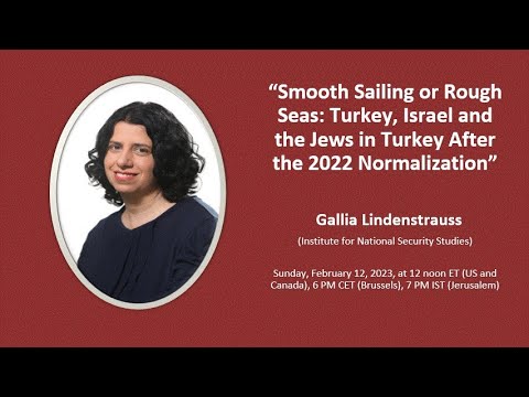 Smooth Sailing Or Rough Seas Turkey Israel And The Jews In Turkey After The 2022 Normalization 