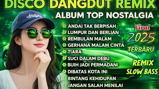 DISCO DANGDUT REMIX VIRAL TOP ALBUM NOSTALGIA LAGU KENANGAN TERPOPULAR  NO IKLAN #2026 #dangduttop 