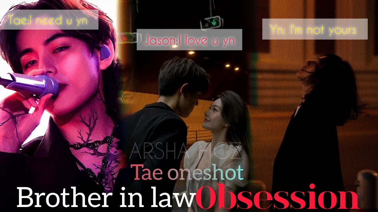 Tae oneshot in tamil💜 (Brother in law Obsession)😟💔🥀#bts #kimtaehyung
