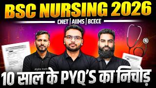 Bsc Nursing 2026 | CNET, AIIMS, BCECE Entrance Exam | 10 Year's Most Important PYQ's