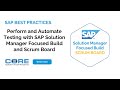 Perform and automate testing with sap solution manager focused build and scrum board