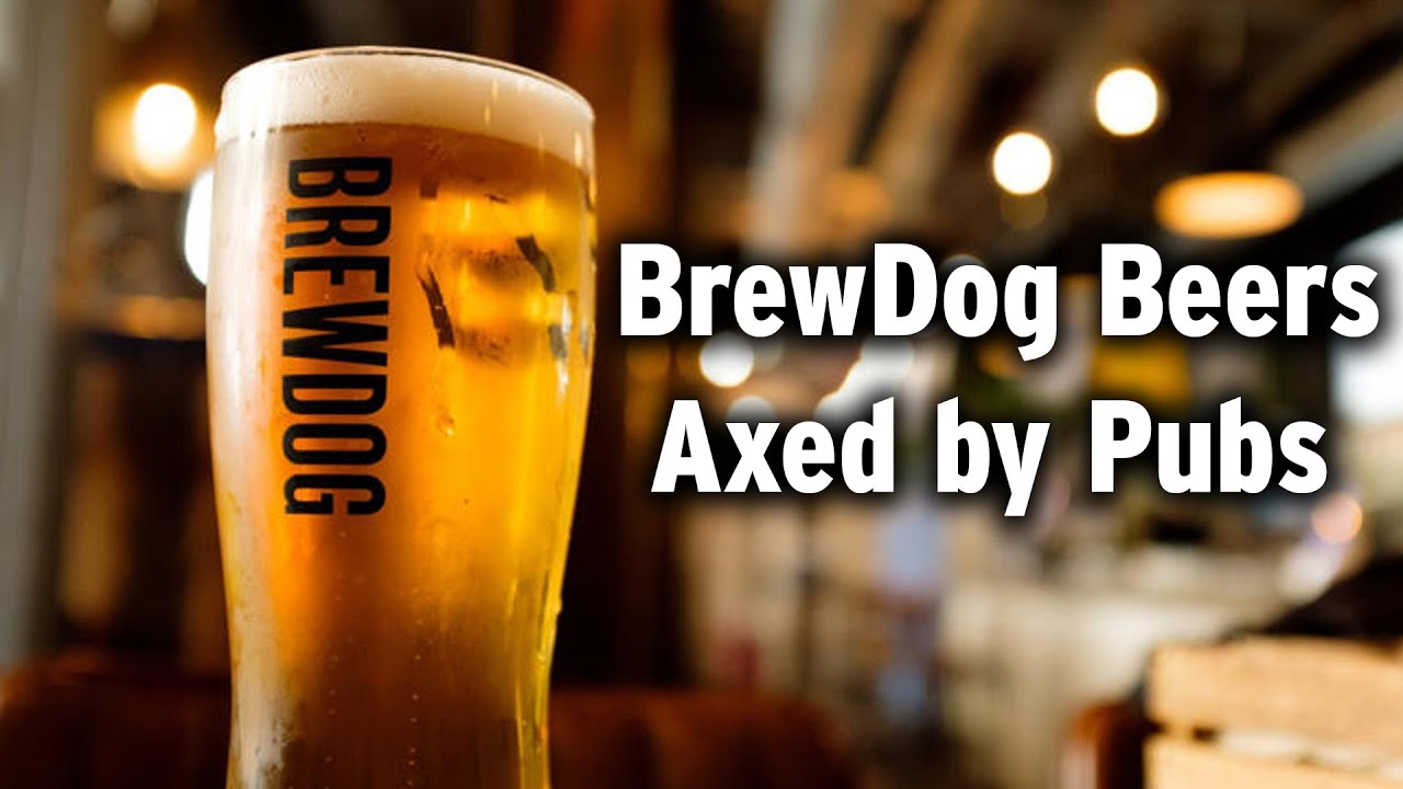 BrewDog Beers Axed from 2,000 UK Pubs | Massive Craft Beer Shakeup | NewsDrift
