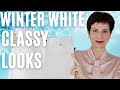 How To Style Winter White To Look Classy