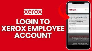How to Login to Xerox Employee Account 2024 | Sign Into Xerox Employee Account