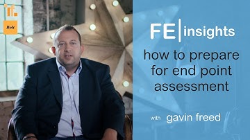 FE Insights | Gavin Freed on Preparing for End Point Assessment | What is the Apprenticeship Levy