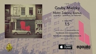 13. Gruby Mielzky - Mistrz Zakonu Bonus Prod. I Gramofony The Returners
