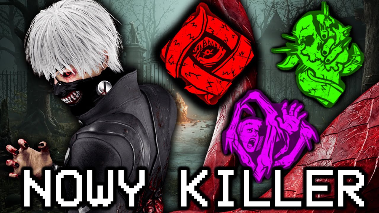 DEAD BY DAYLIGHT GHOUL - KEN KANEKI - NOWY KILLER - YouTube