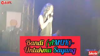 Bandi(amuk)-untukmu sayang.#1ksubscribe